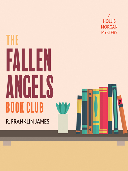Title details for The Fallen Angels Book Club by R. Franklin James - Available